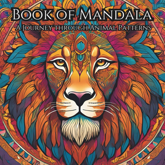Book of Mandala: A journey through animal patterns [Englisch Version]